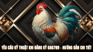 Yêu Cầu Kỹ Thuật Khi Đăng Ký Ga6789 – Hướng Dẫn Chi Tiết